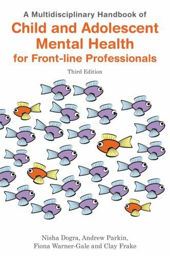 A Multidisciplinary Handbook of Child and Adolescent Mental Health for Front…