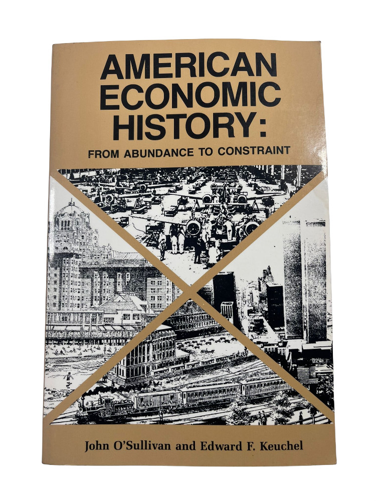 American Economic History : From Abundance to Constraint (2nd Edition)