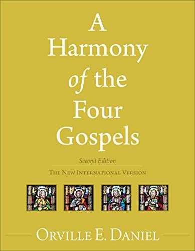 A Harmony of the Four Gospels: The – Paperback, by Orville E. Daniel – Very Good