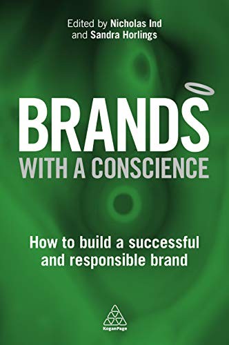 Brands with a Conscience: How to Build a Successful and Respon…