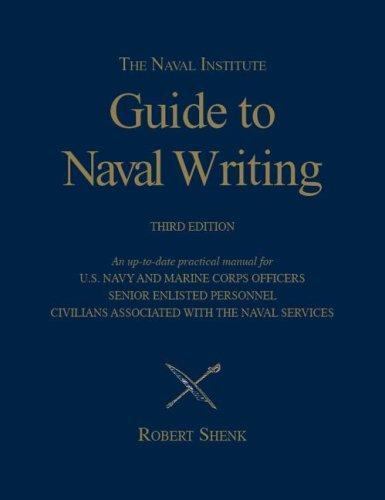 The Naval Institute Guide to Naval Writing, 3rd Editio (Blue & Gold Professional
