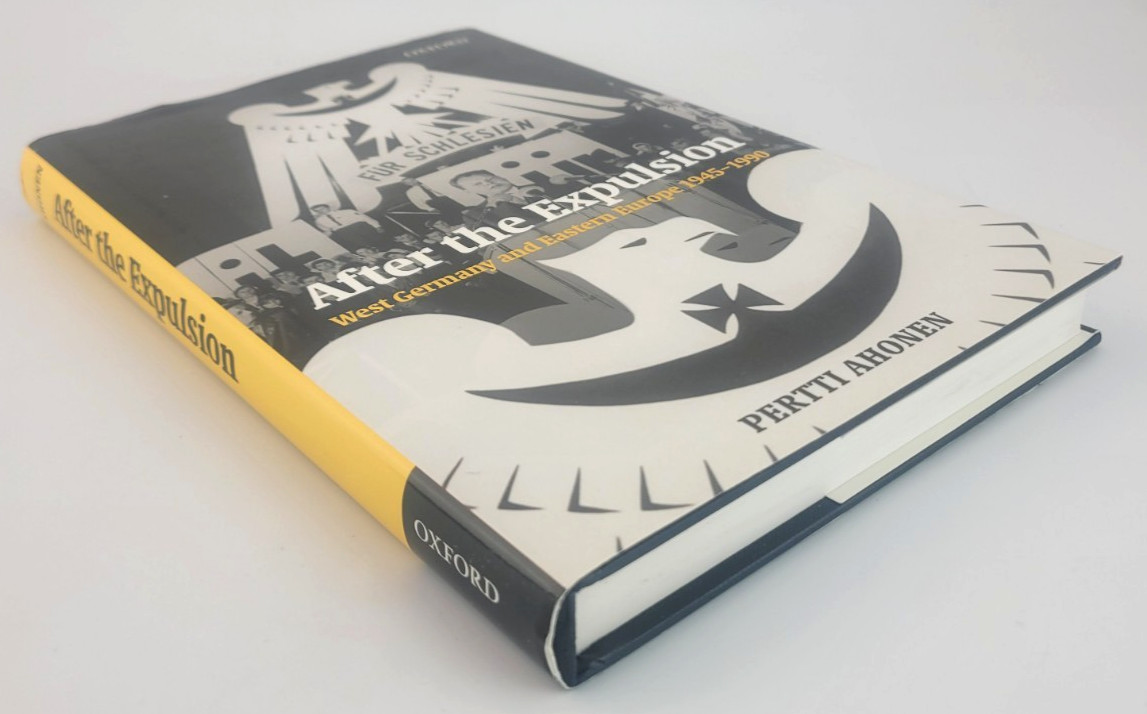 After the Expulsion West Germany Eastern Europe 1945-1990 Ahonen Oxford History