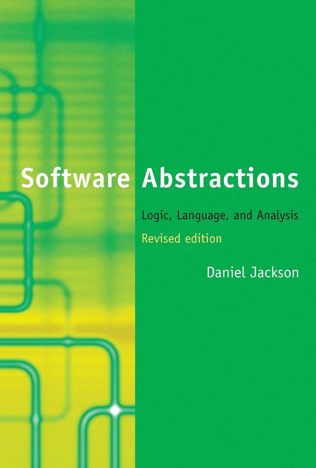 Software Abstractions, revised edition: Logic, Language, and Analysis (Mit P…