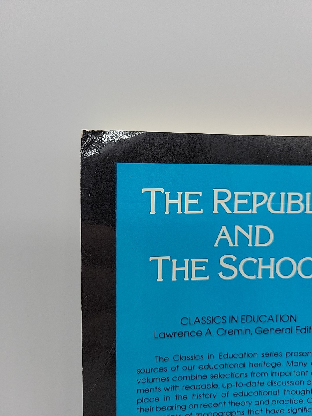 Republic and the School : Horace Mann on the Education of Free Man – PB Good