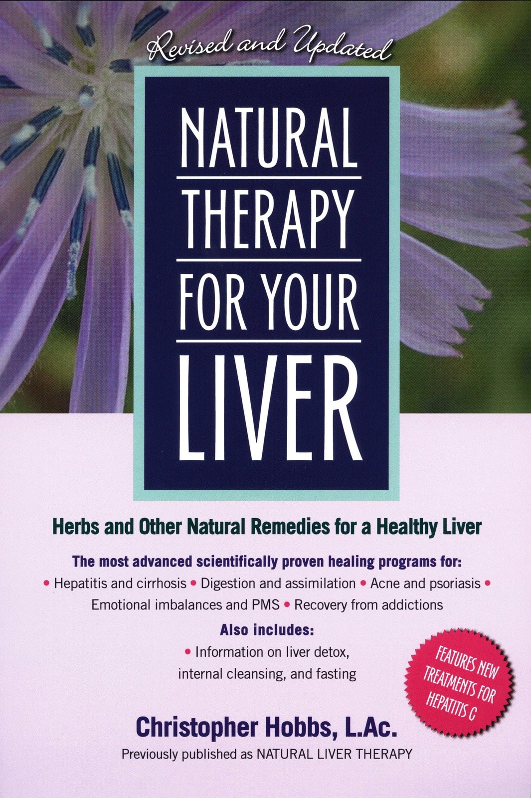 Natural Therapy for Your Liver: Herbs and Other Natural Remedies for a Healt…
