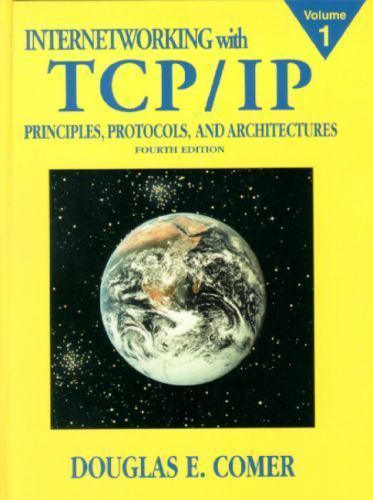 Internetworking with TCP/IP Vol.1: Principles, Protocols, and Architecture