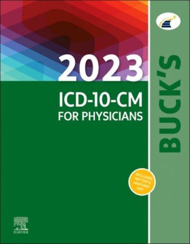 Buck’s 2023 ICD-10-CM for Physicians; AMA Ph- spiral-bound, 0323874177, Elsevier