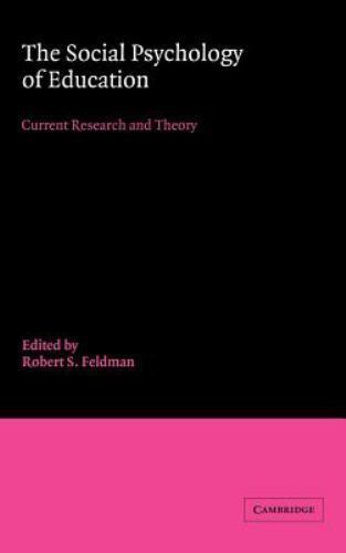 Social Psychology of Education : Current Research and Theory by Robert S….