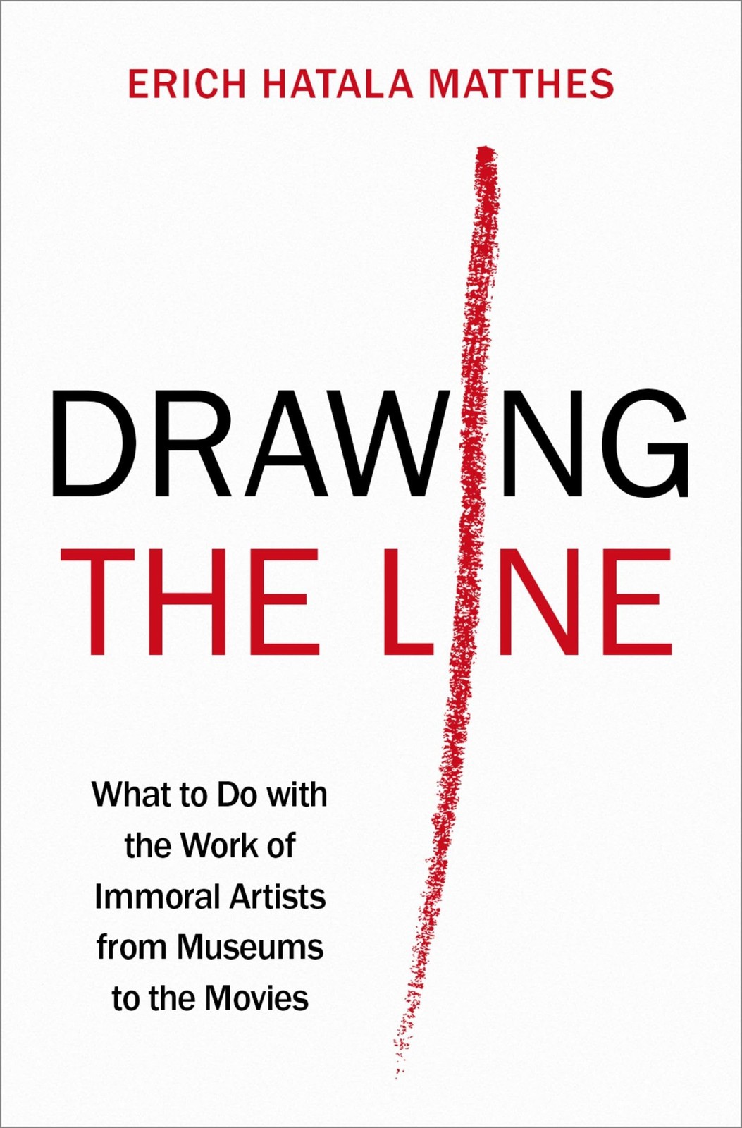 Drawing the Line: What to Do with the Work of Immoral Artists from Museums t…