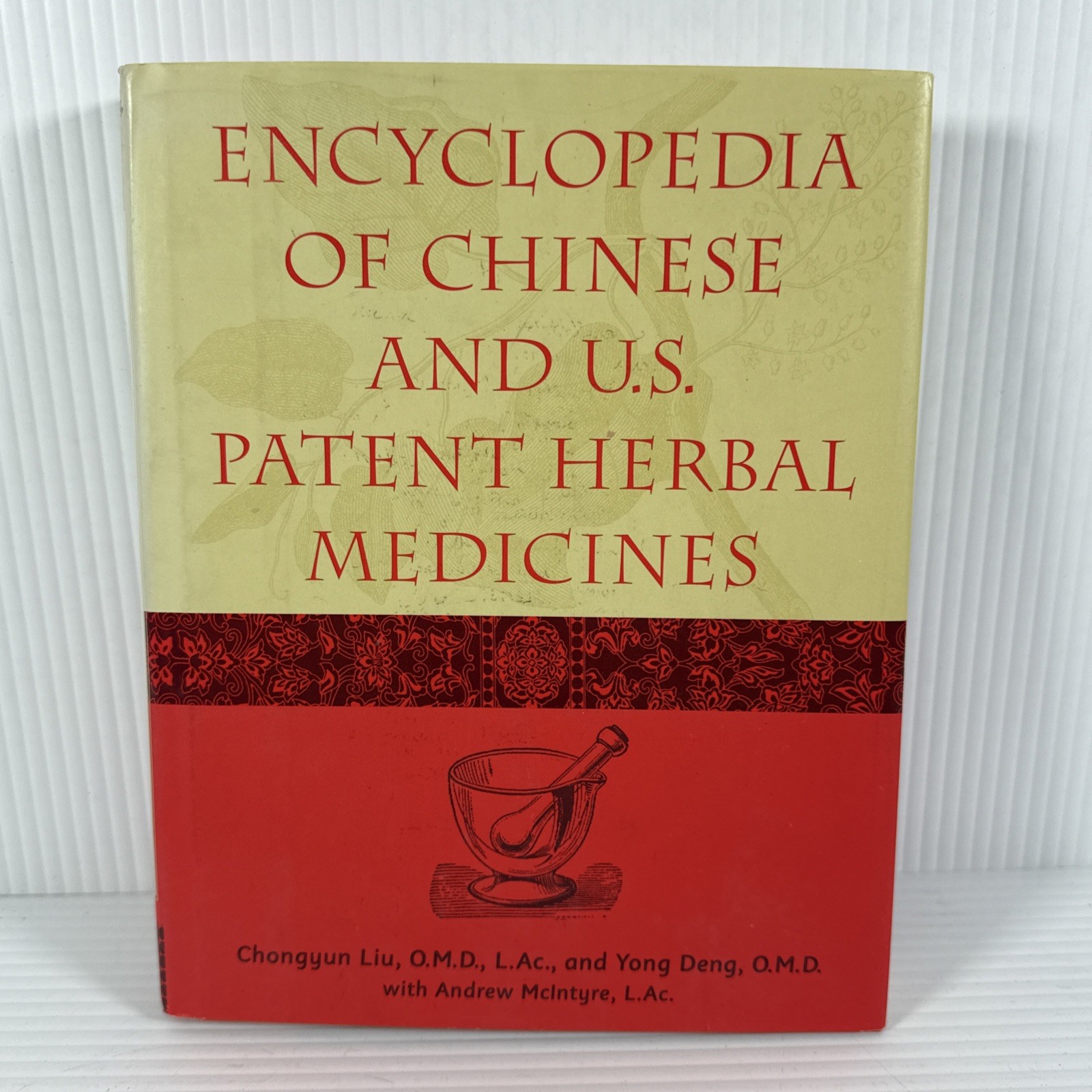 ENCYCLOPEDIA OF CHINESE AND U.S. PATENT HERBAL MEDICINES By C. L. Liu