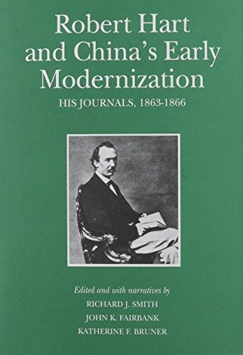 Robert Hart and China’s Early Modernization: … by Fairbank, John King Hardback
