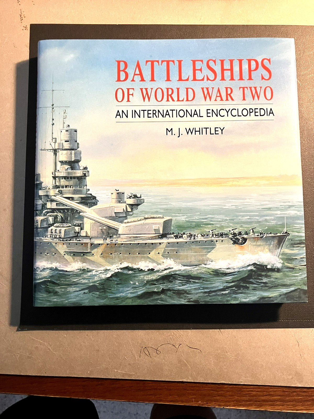 Battleships of World War Two: “An International Encyclopedia”, by M. J. Whitley