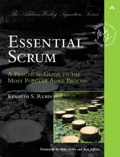 Essential Scrum: A Practical Guide to the Most Popular Agile Process – VERY GOOD
