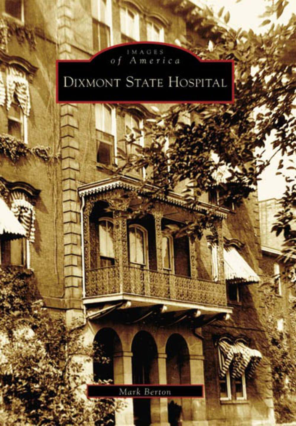 NEW Arcadia Publishing Dixmont State Hospital, PA 9780738545202 Images of Americ