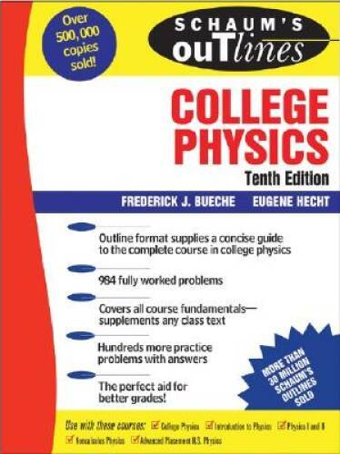Schaum’s Outline of College Physics, 10th edition (Schaum’s Out – VERY GOOD