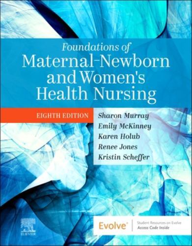 Foundations of Maternal-Newborn and Women’s Health Nursing, Paperback by Murr…