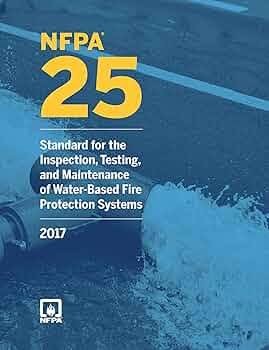NFPA 25: Standard for the Inspection, Testing, and Maintenance 2017 paperback