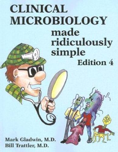 Clinical Microbiology Made Ridiculously Simple (Edition 4) – VERY GOOD