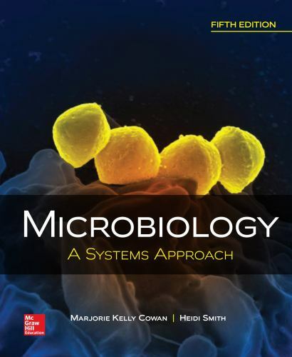 Microbiology: A Systems Approach, Cowan, Marjorie Kelly,