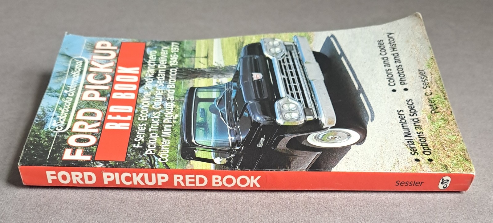 Ford Pickup [Red Book] by Peter C. Sessler USED Book (1946-1977, F-Series)