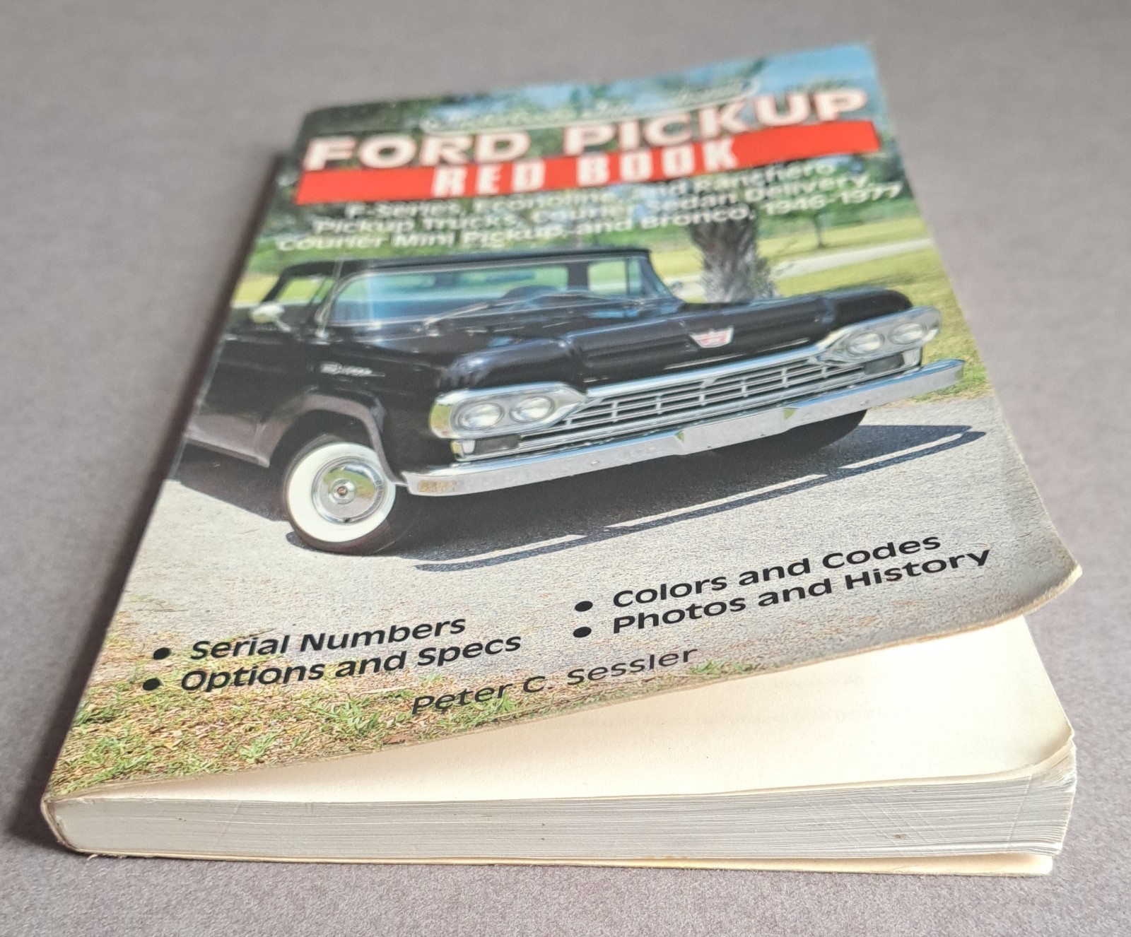 Ford Pickup [Red Book] by Peter C. Sessler USED Book (1946-1977, F-Series)