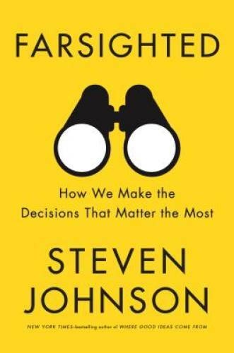 Farsighted: How We Make the Decisions That Matter the Most – Hardcover – GOOD