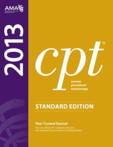 CPT 2013 Standard Edition (Current Procedural Terminology (Standard)) (Cu – GOOD