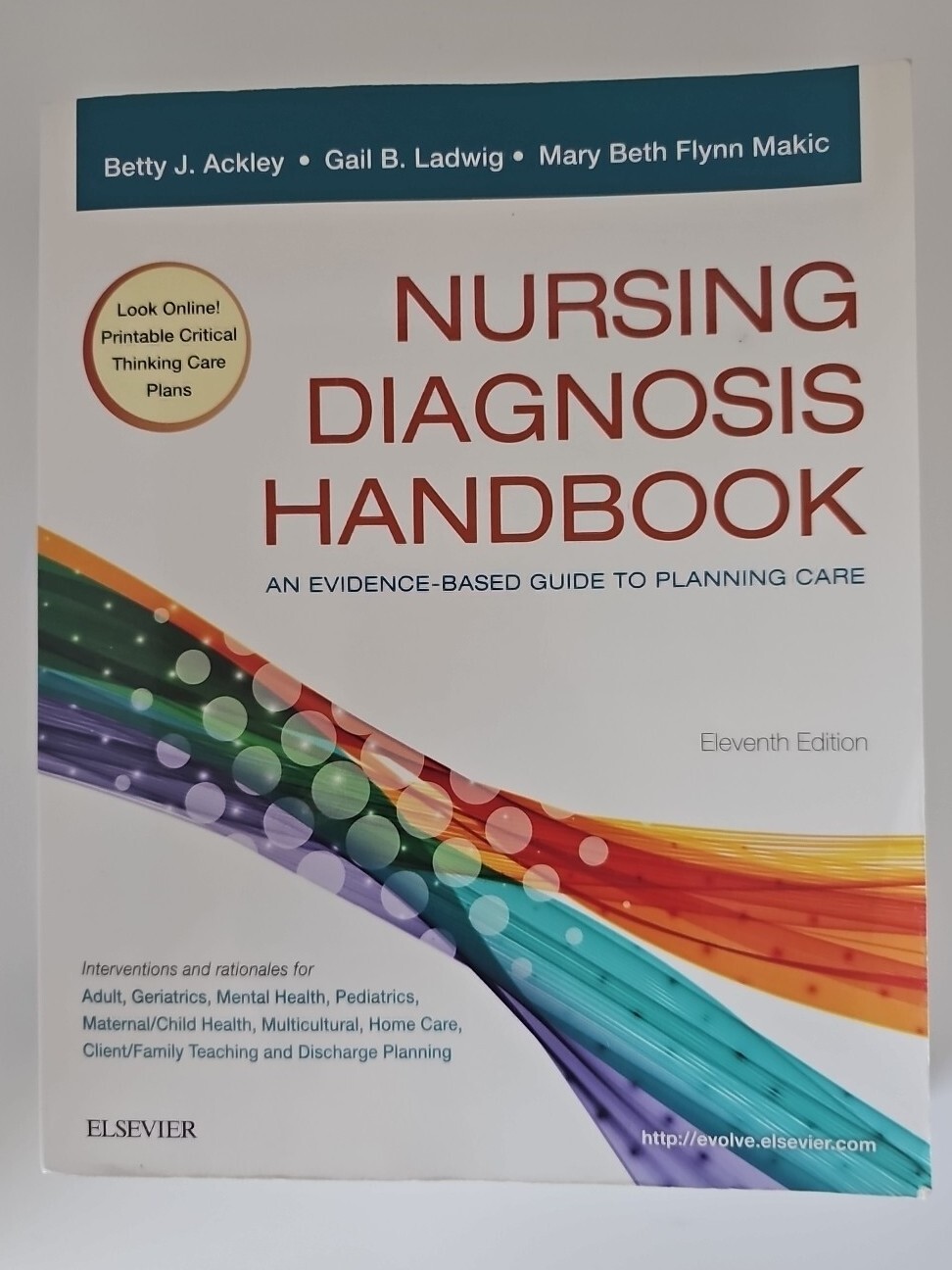 Nursing Diagnosis Handbook : An Evidence-Based Guide to Planning Care by Gail B.