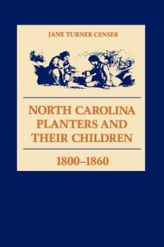 North Carolina Planters and Their Children, 1800–1860, Censer, Jane Turner, Acc