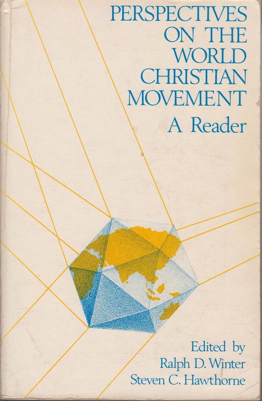 Perspectives on the World Christian Movement: A Reader