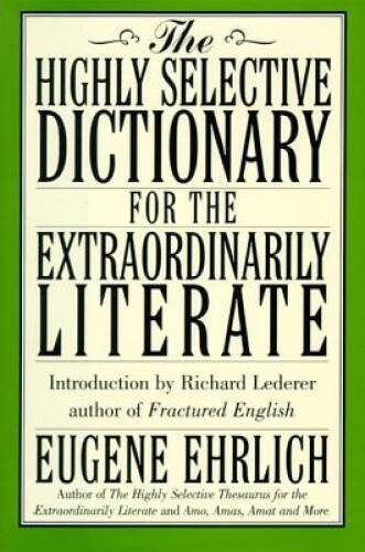 The Highly Selective Dictionary for the Extraordinarily Literate – GOOD