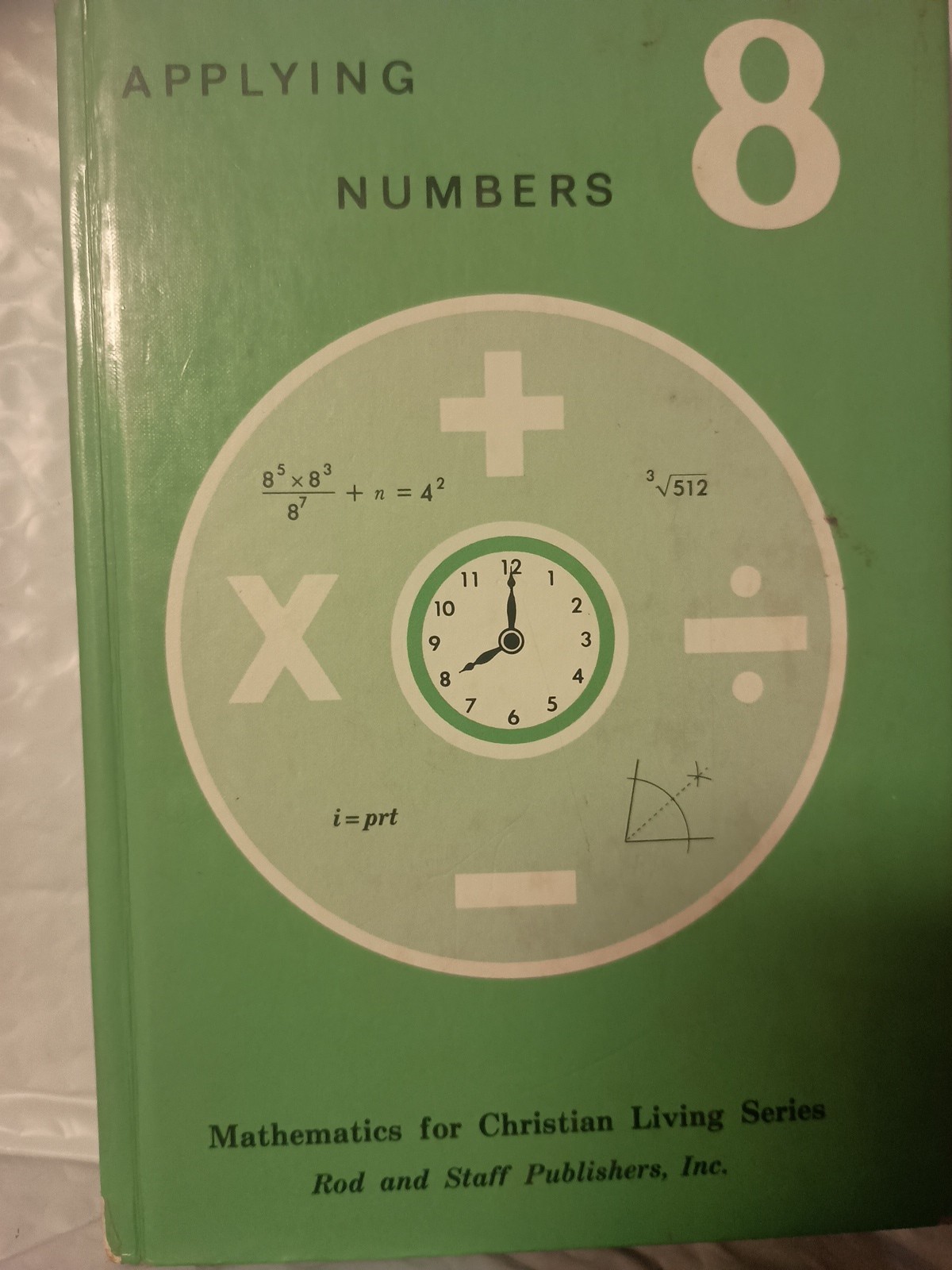 Applying Numbers Mathematics for Christian Living 8 Rod & Staff `1991 HC YY12