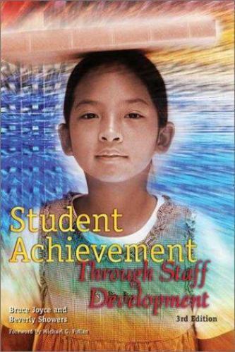 Student Achievement Through Staff Developm- paperback, Bruce R Joyce, 0871206749