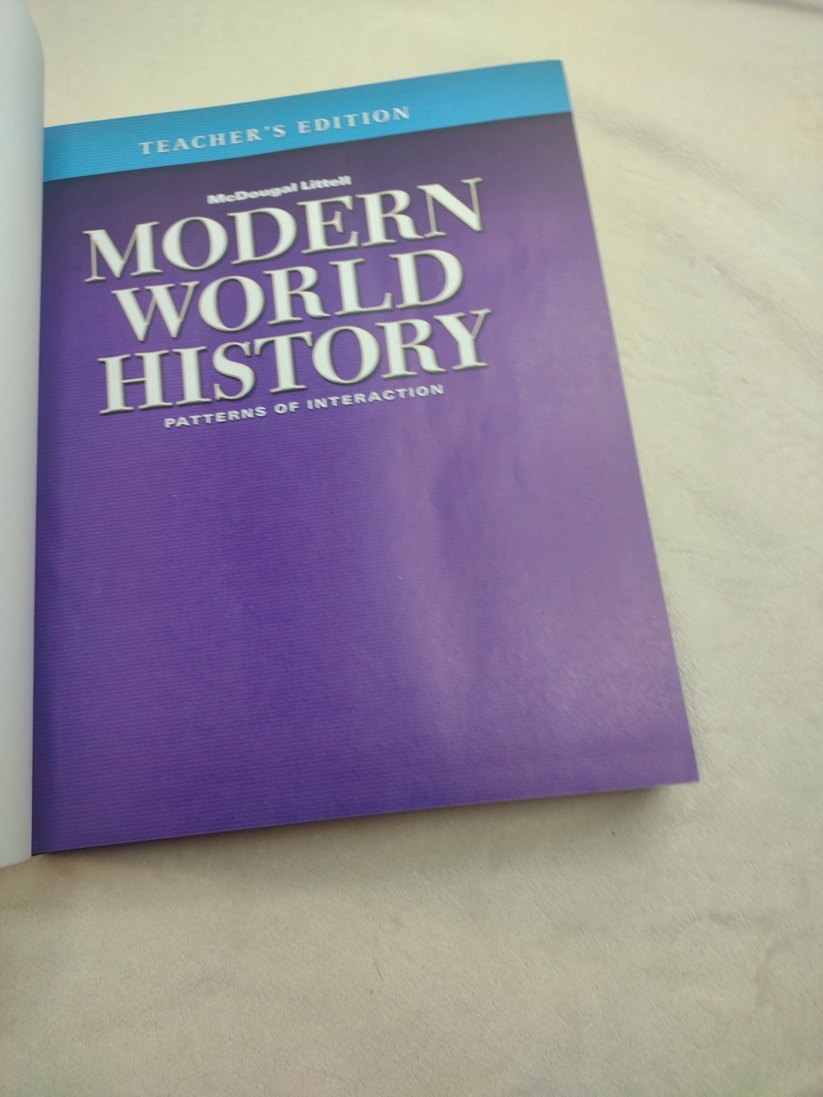 McDougal Littell Modern World History Patterns of Interaction Teacher’s Edition