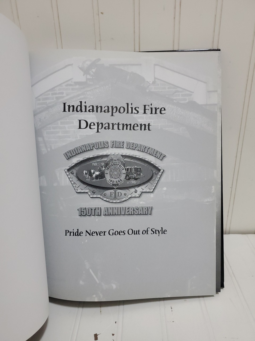 HTF Book INDIANAPOLIS FIRE DEPARTMENT 1859-2009 150th Anniversary IFD Indiana