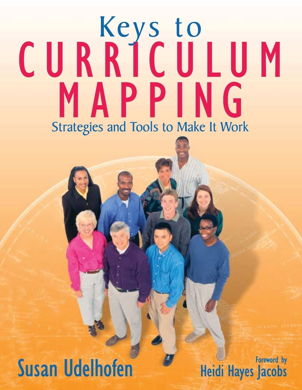 Keys to Curriculum Mapping: Strategies and Tools to Make It Work – Udelhofen…