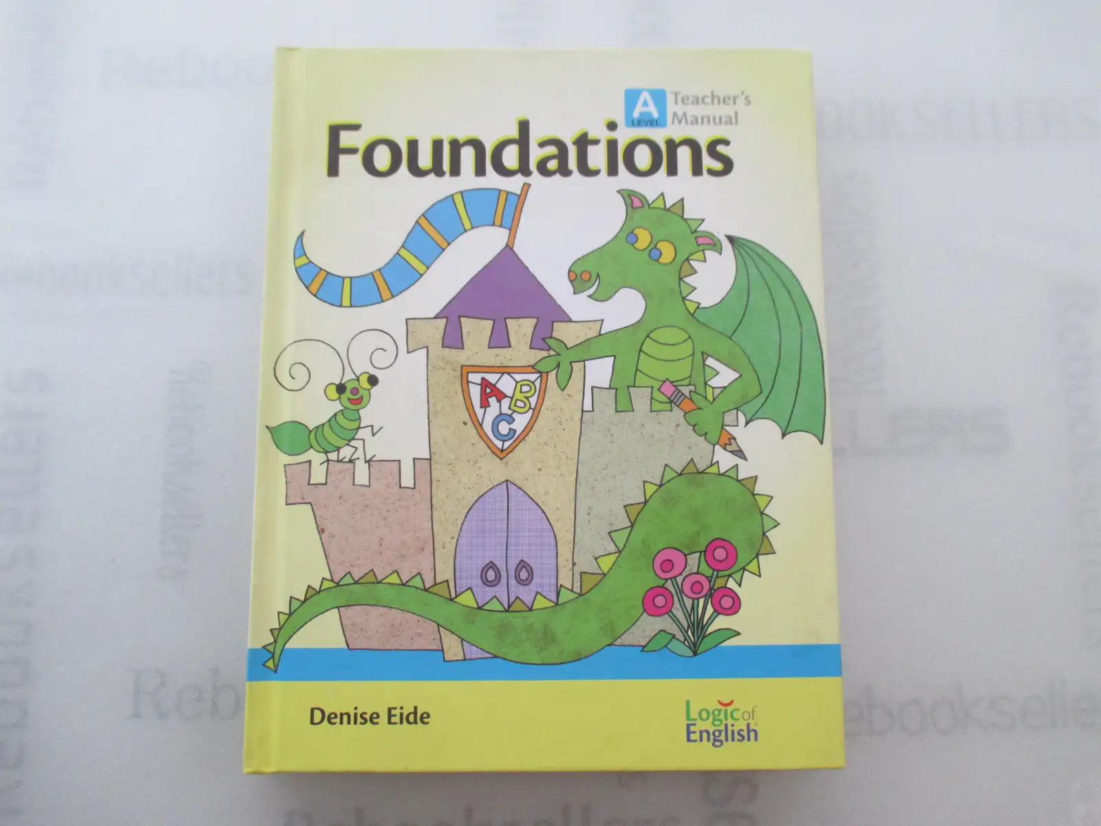 Foundations A Teacher’s Manual by Logic of English