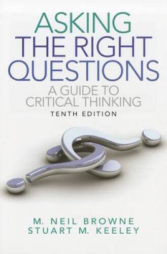 Asking the Right Questions: A Guide to Critical Thinking (10th Edition) – GOOD