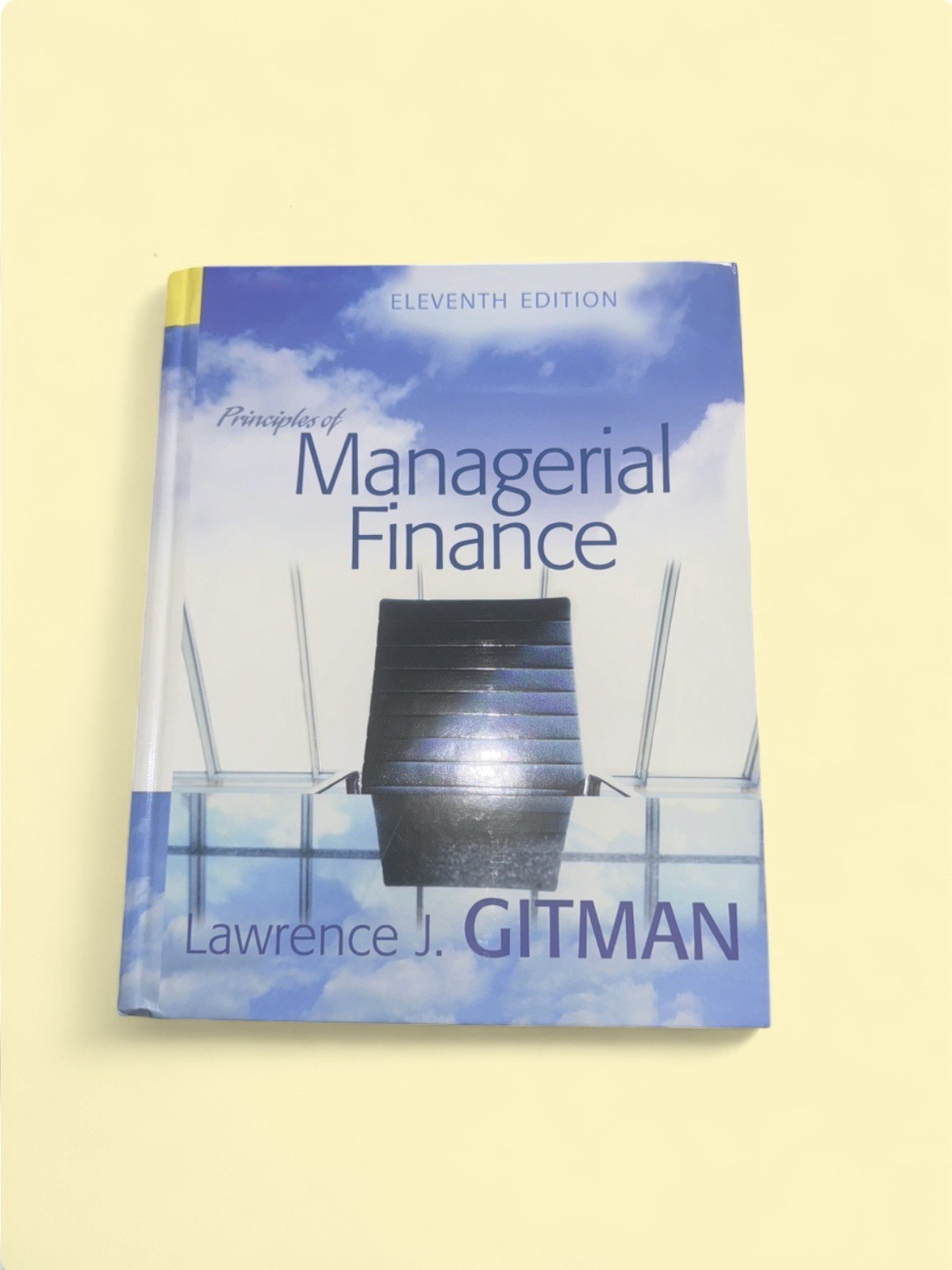 Pearson Principles of Managerial Finance Eleventh Edition by Gitman