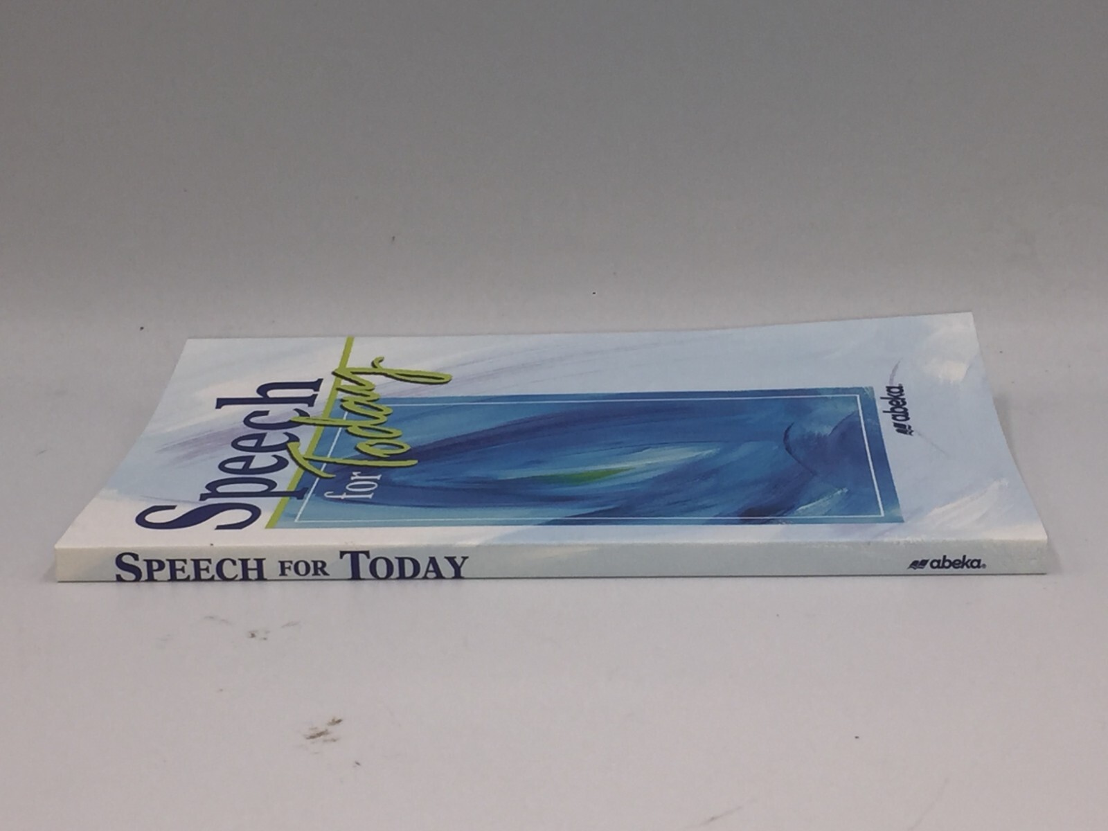 Abeka High School Elective “Speech For Today” Student Textbook Bound