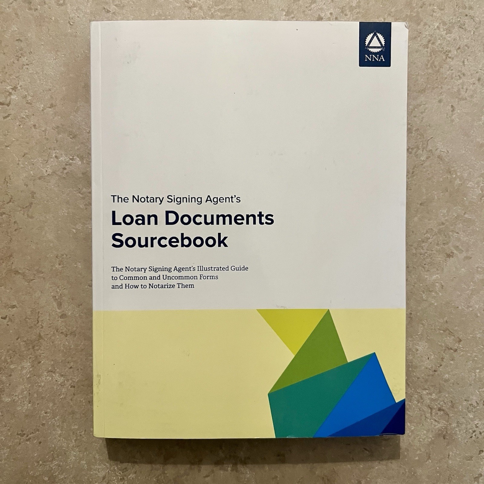 Notary Signing Agent’s Loan Documents Sourcebook (Paperback) NNA National Notary