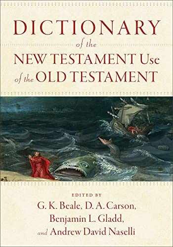 Dictionary of the New Testament Use – Hardcover, by G. K. Beale; – Very Good b