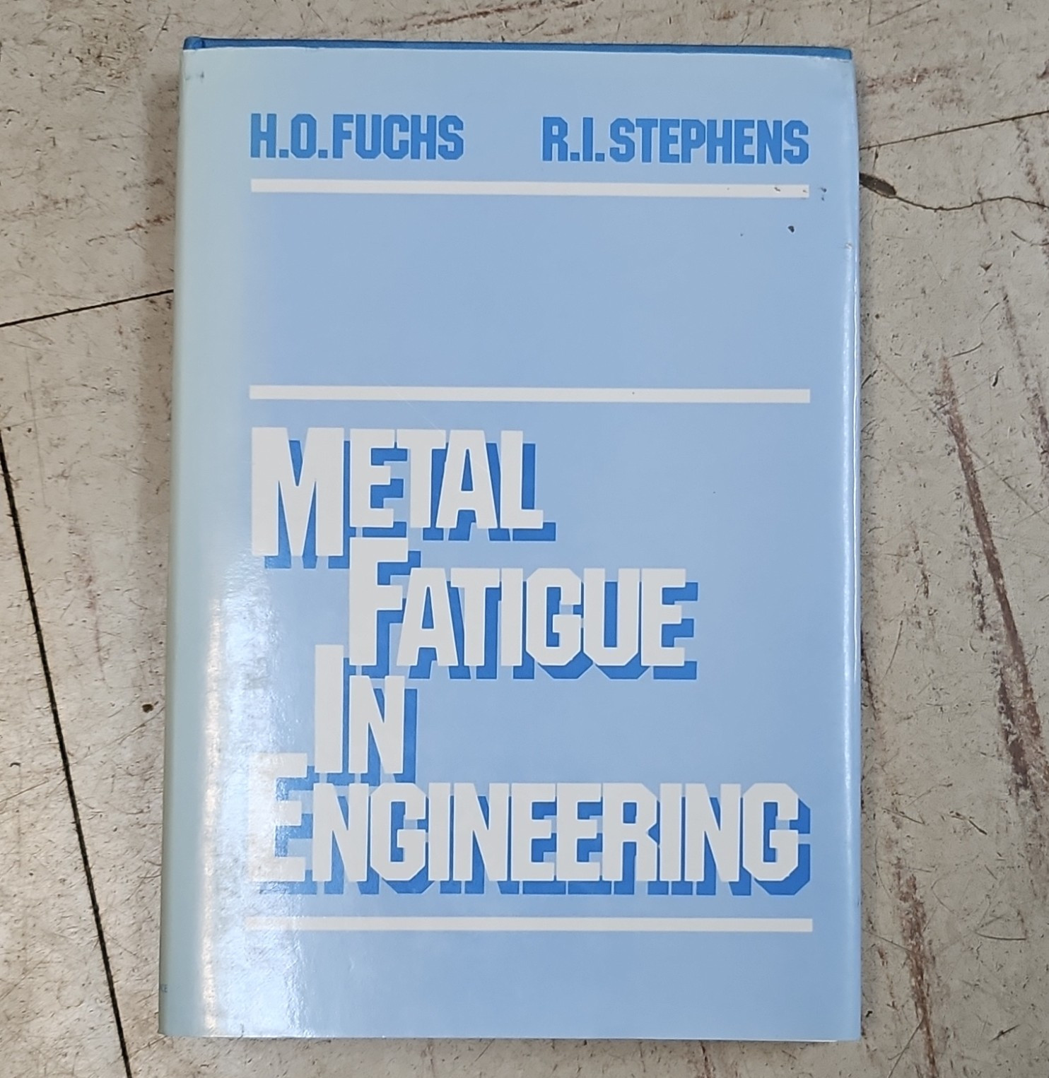 John Wiley & Sons Metal Fatigue in Engineering HC 1980 Fuchs Stephens ISBN