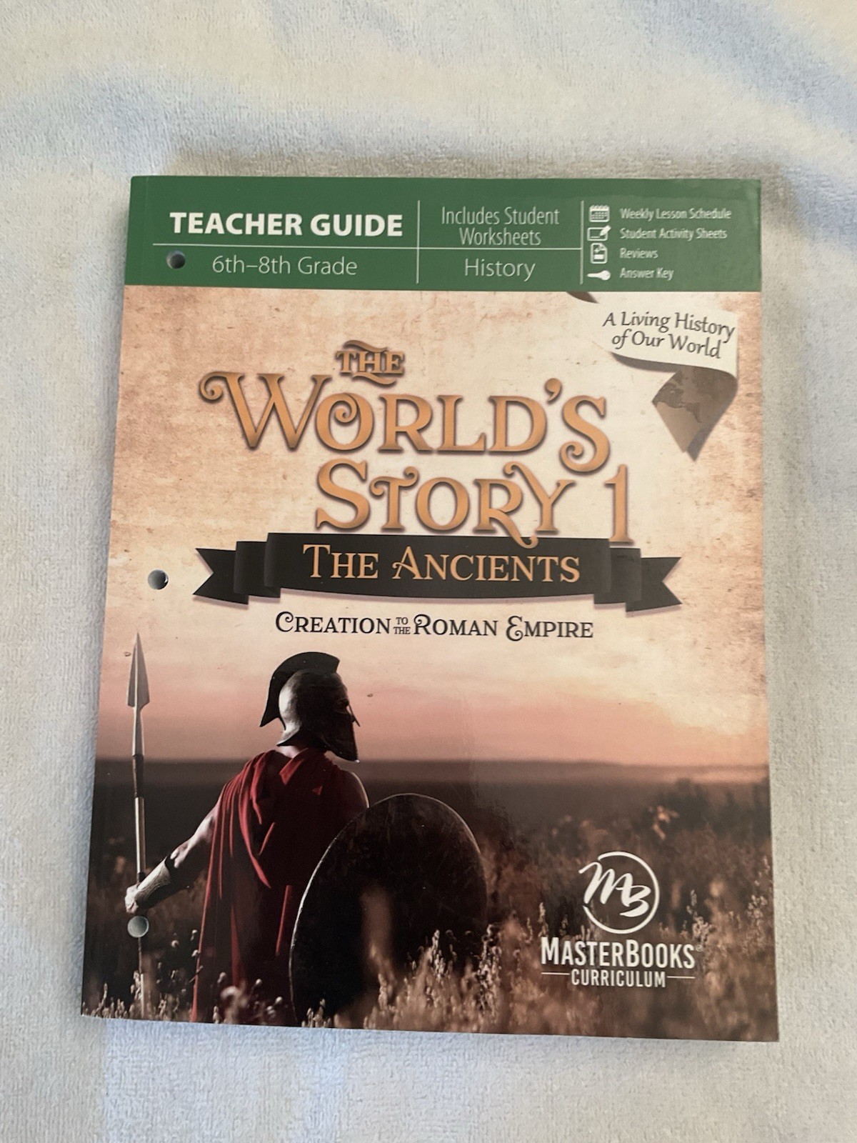 The World’s Story 1: The Ancients Paperback, Student And Teacher Edition