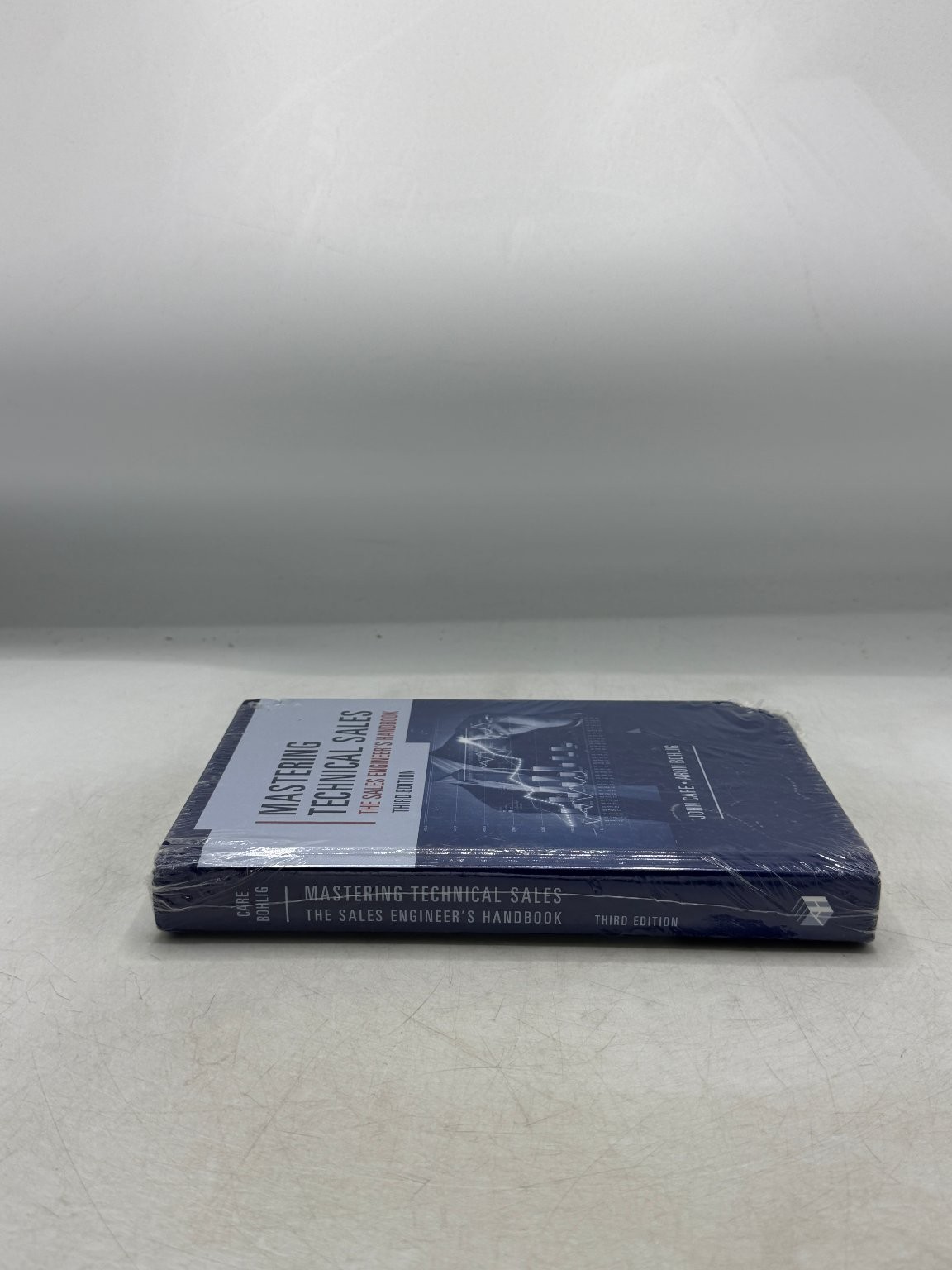 Mastering Technical Sales John Care Bohlig 2014 Third Edition Sales Engineer