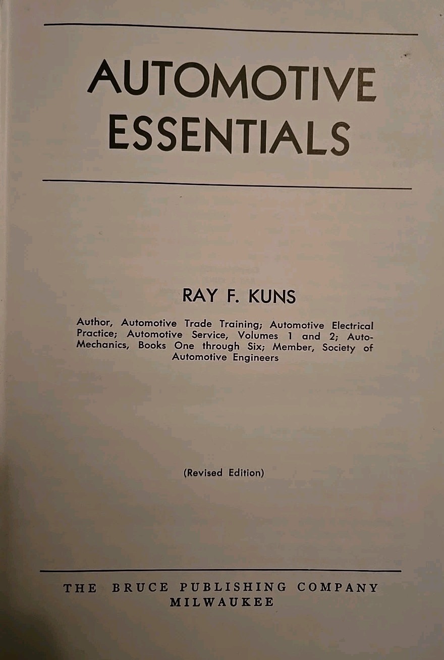 Automotive Essentials Revised Edition by Ray F. Kuns (1955) 26th Printing READ