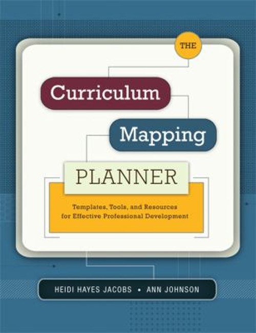 The Curriculum Mapping Planner : Templates, Tools, and Resources