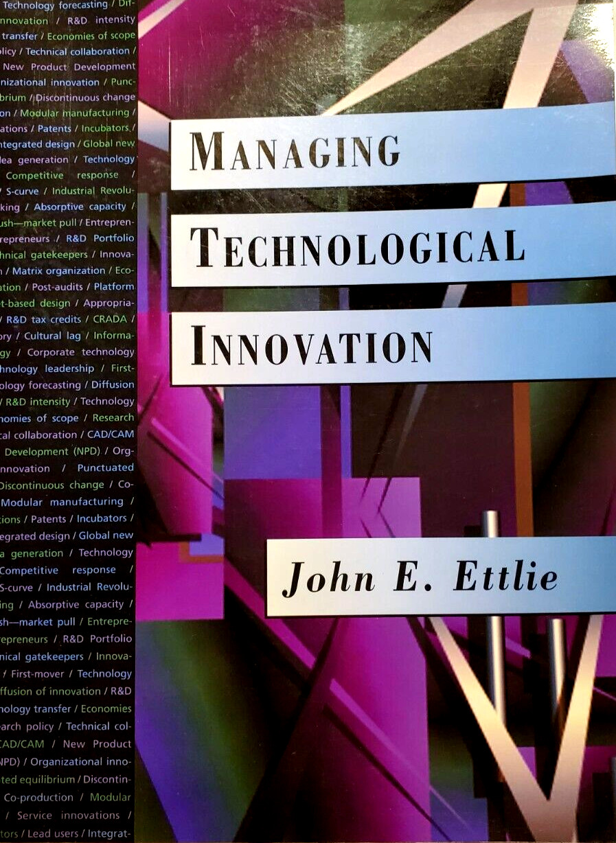 Managing Technological Innovation John E. Ettlie 2000 Softcover Book