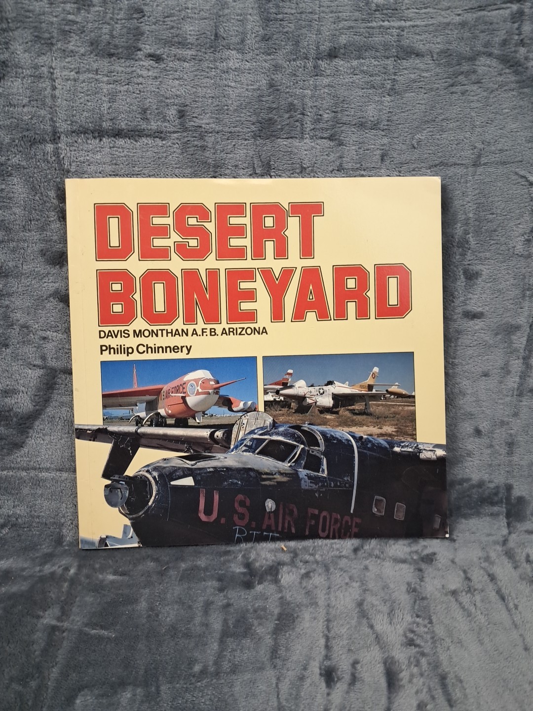 Desert Boneyard Davis Monthan A.F.B. Arizona Philip D. Chinnery pb