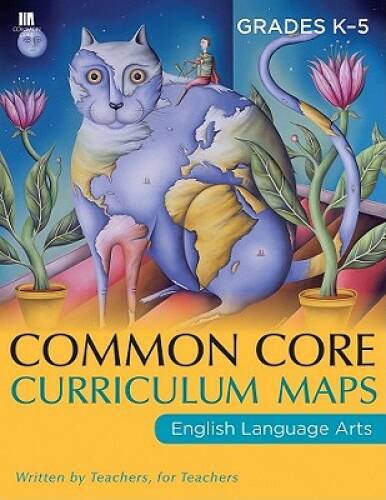 Common Core Curriculum Maps in English Language Arts, Grades K-5 – GOOD